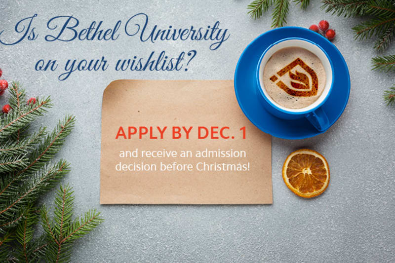 Apply to Bethel by Dec. 1 to be Considered for $16,000 Merit Award and Be Entered to Win Great Prizes!